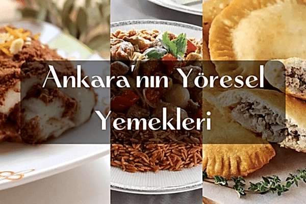 Ankara'nın Yöresel Yemekleri